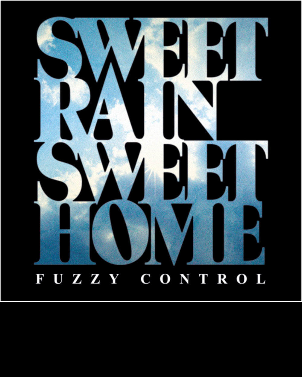 FUZZY CONTROLSWEET RAIN　SWEET HOME