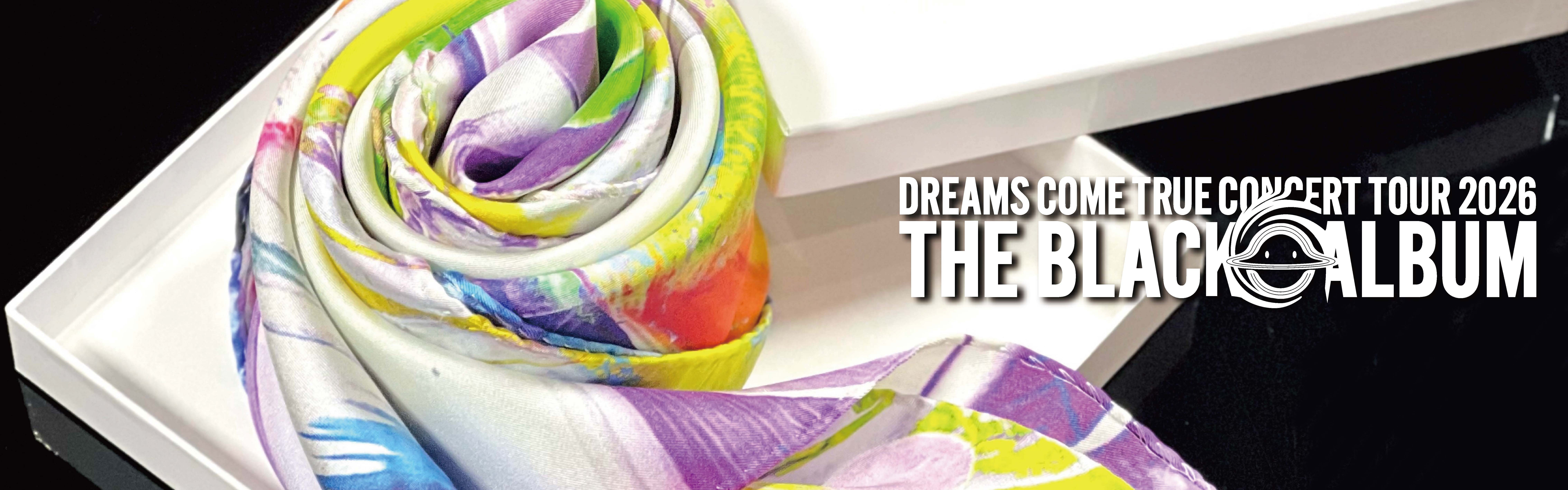 THE SCARF UJOH×DREAMS COME TRUE CONCERT TOUR 2026 THE BLACK ○ ALBUM